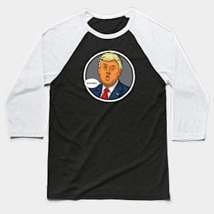 Donald Trump (Wrong!) Baseball T-Shirt